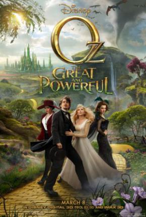 Оз: Великий и Ужасный / Oz the Great and Powerful (2013 )