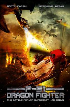 P-51: Истребитель драконов / P-51 Dragon Fighter (2014 )