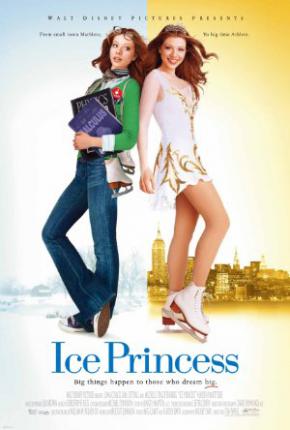 Принцесса Льда / Ice Princess (2005 )