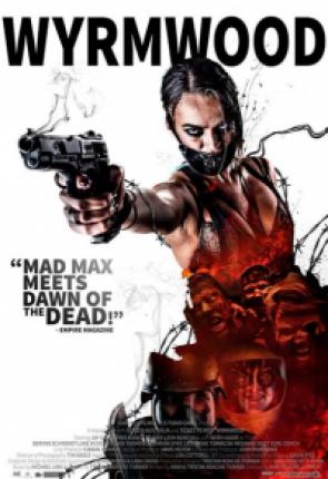 Лесной змей / Wyrmwood (2014 )