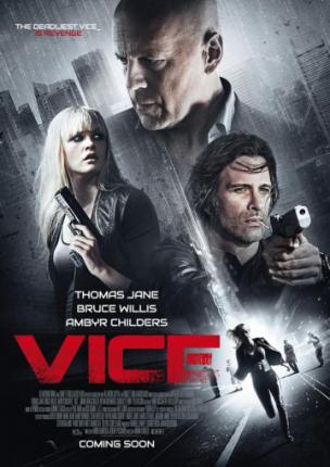 Добро пожаловать в рай / Злость / Vice (2015 )