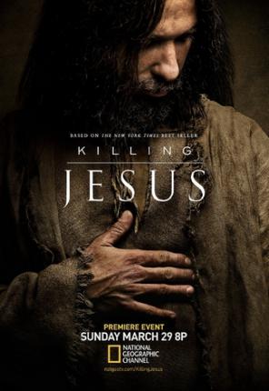 Убийство Иисуса / Killing Jesus (2015 )